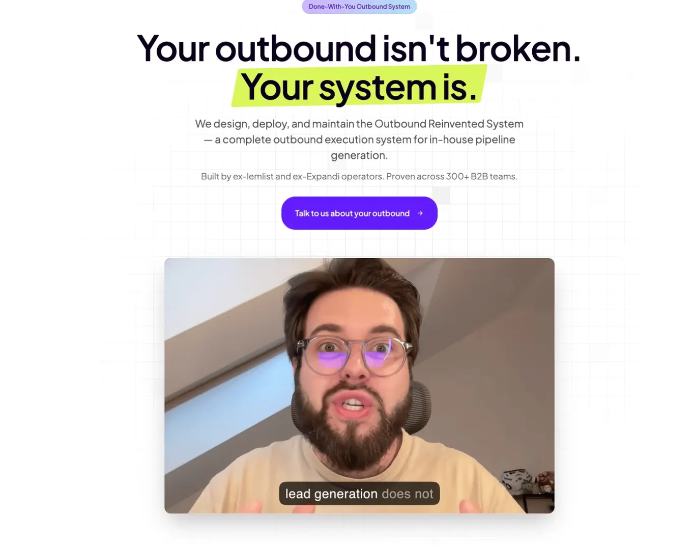 Outbound Reinvented System landing page: Your outbound isn't broken. Your system is., with a video of Ilya